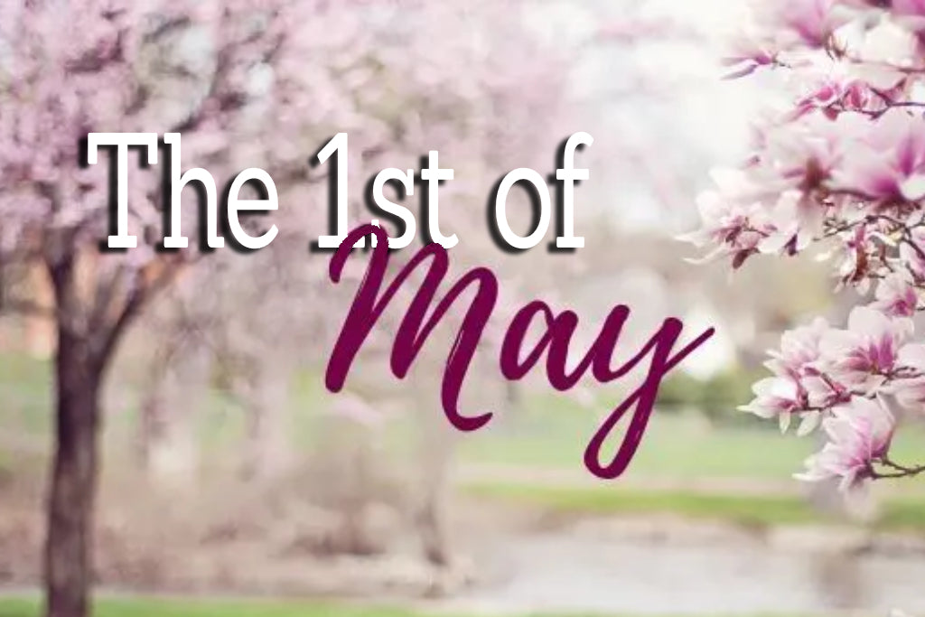 A Day for Welcoming May and All this Month Brings