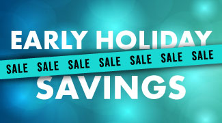 Early Holiday Savings