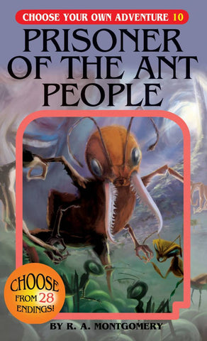 Choose Your Own Adventure #10 - Prisoner of the Ant People