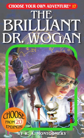 Choose Your Own Adventure #17 - The Brilliant Dr. Wogan