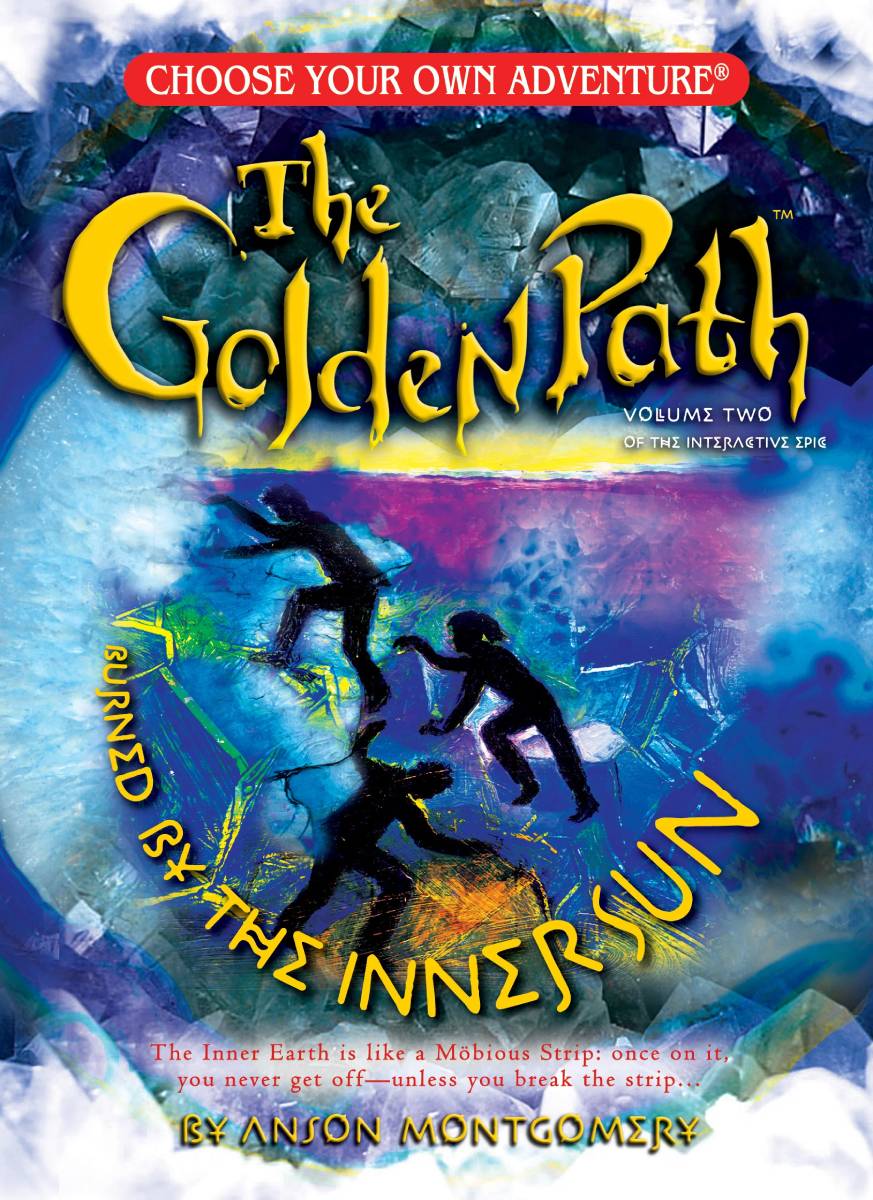 Choose Your Own Adventure - The Golden Path Volume 2 - Burned by the Inner Sun